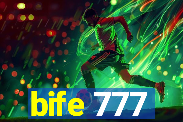 bife 777